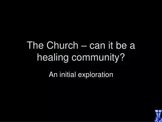 The Church – can it be a healing community?