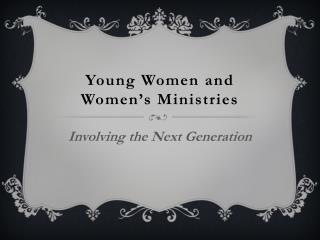 Young Women and Women’s Ministries