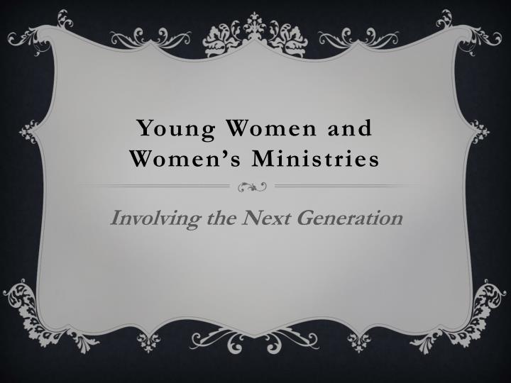 young women and women s ministries