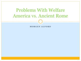 Problems With Welfare America vs. Ancient Rome