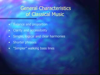 General Characteristics of Classical Music