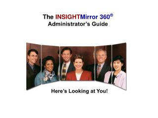 The INSIGHT Mirror 360 ® Administrator’s Guide