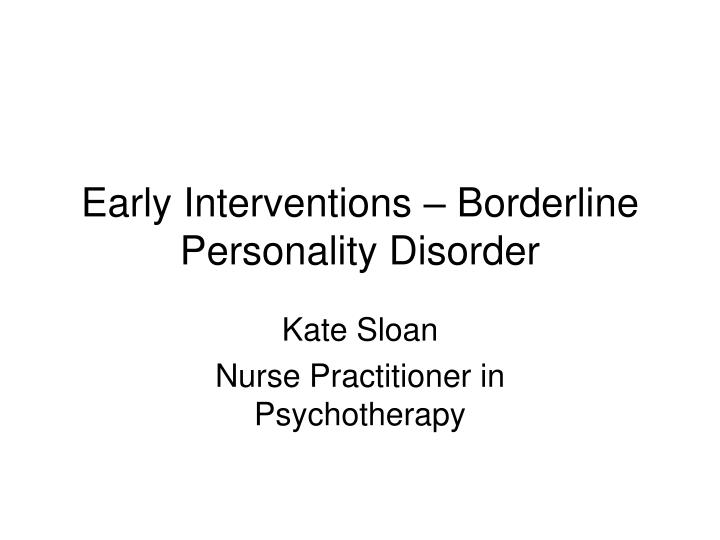 early interventions borderline personality disorder