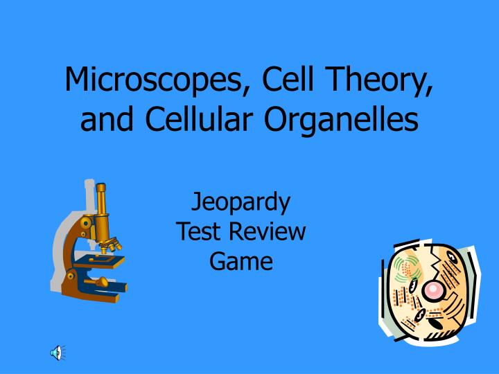 microscopes cell theory and cellular organelles