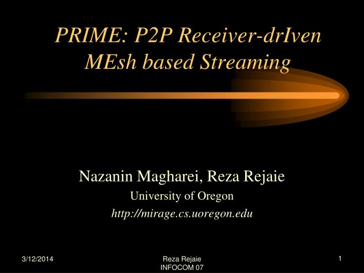 prime p2p receiver driven mesh based streaming