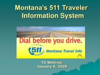 Montana’s Statewide Montana’s 511 Traveler Information System