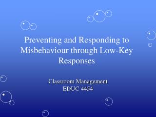 Preventing and Responding to Misbehaviour through Low-Key Responses