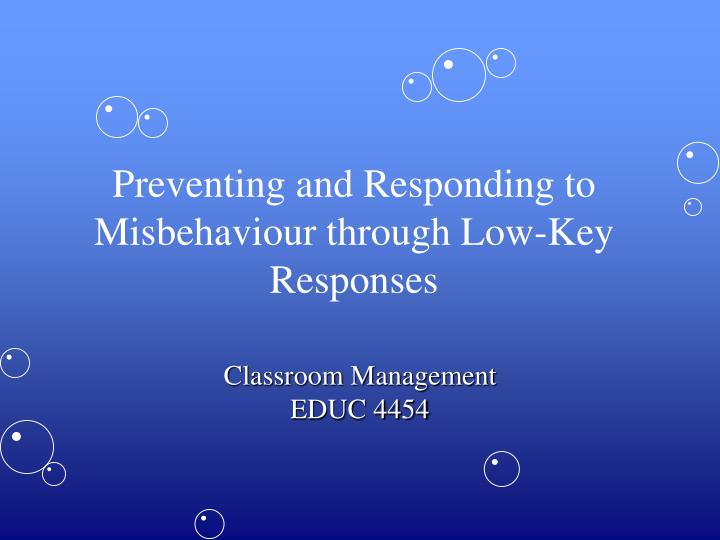 preventing and responding to misbehaviour through low key responses