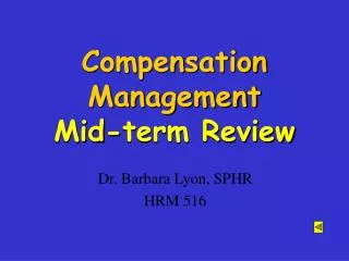 Compensation Management Mid-term Review