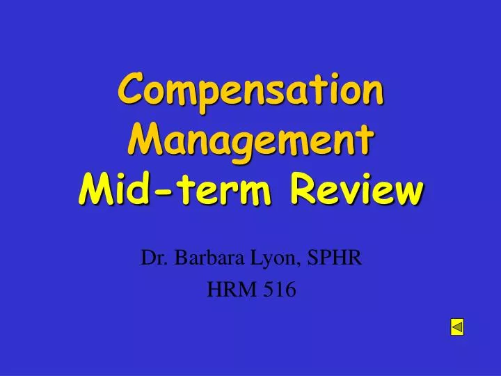 compensation management mid term review
