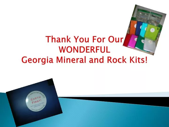 thank you for our wonderful georgia mineral and rock kits