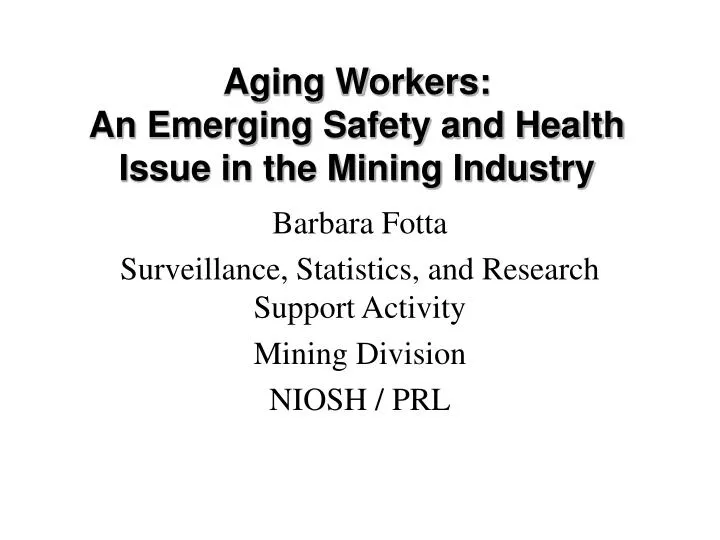 aging workers an emerging safety and health issue in the mining industry