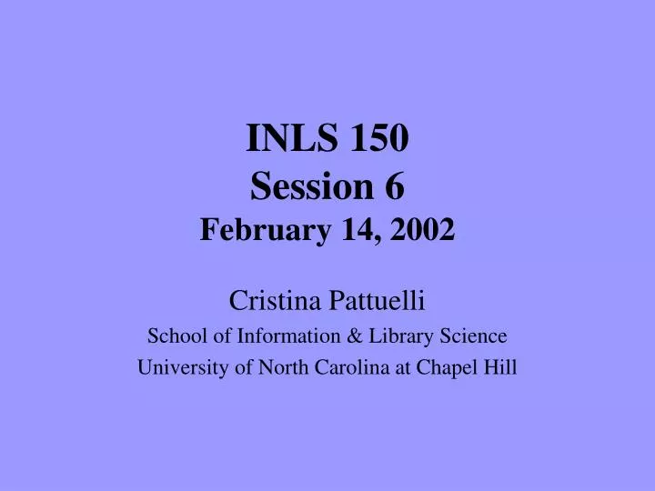 inls 150 session 6 february 14 2002