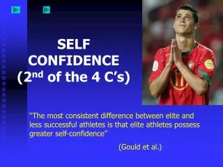 SELF CONFIDENCE (2 nd of the 4 C’s)
