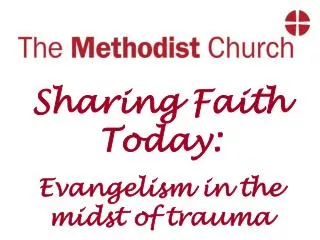 Sharing Faith Today: Evangelism in the midst of trauma