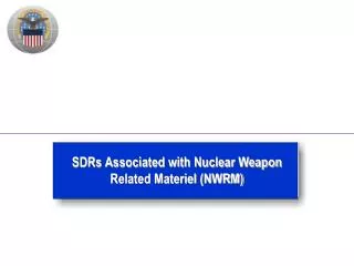 SDRs Associated with Nuclear Weapon Related Materiel (NWRM)