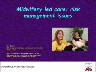 Midwifery led care: risk management issues