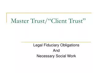 Master Trust/“Client Trust”