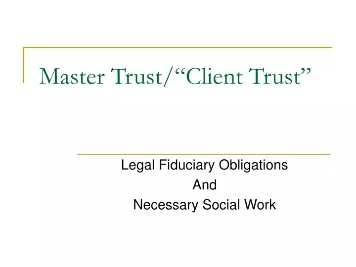 master trust client trust