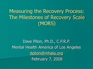 Measuring the Recovery Process: The Milestones of Recovery Scale (MORS)