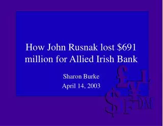 How John Rusnak lost $691 million for Allied Irish Bank