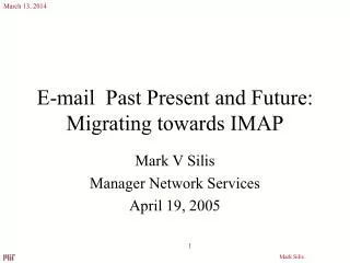 E-mail Past Present and Future: Migrating towards IMAP