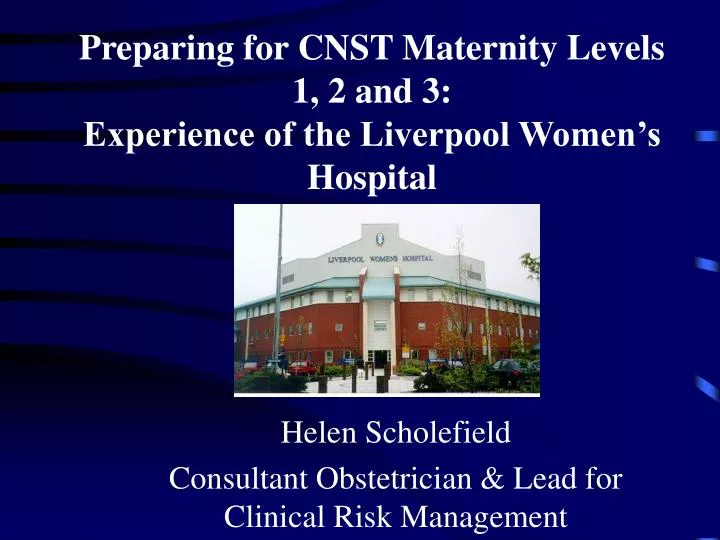 preparing for cnst maternity levels 1 2 and 3 experience of the liverpool women s hospital