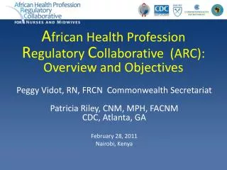 A frican Health Profession R egulatory C ollaborative (ARC): Overview and Objectives