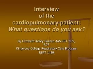 Interview of the cardiopulmonary patient: What questions do you ask?