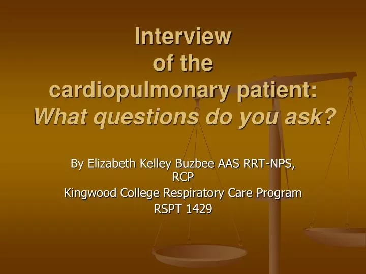 interview of the cardiopulmonary patient what questions do you ask
