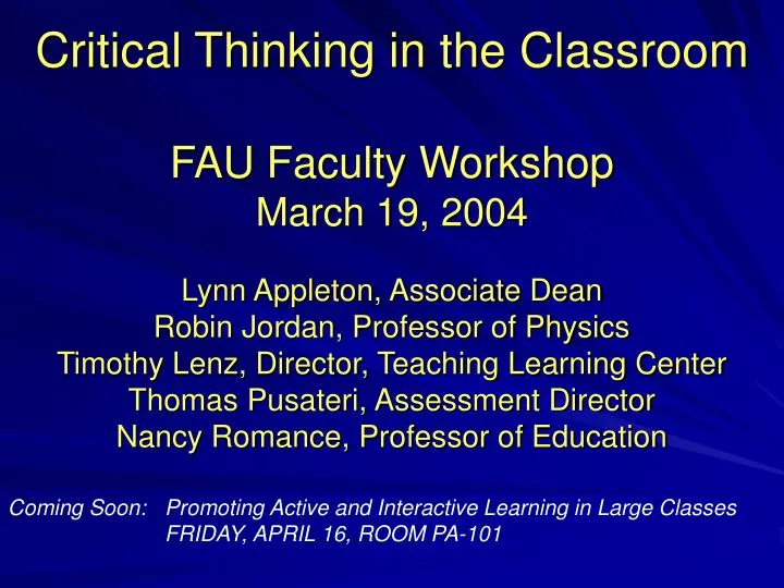 critical thinking in the classroom fau faculty workshop march 19 2004