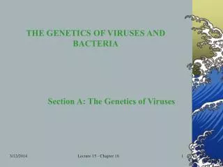 THE GENETICS OF VIRUSES AND BACTERIA