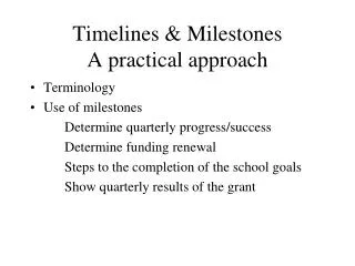 Timelines &amp; Milestones A practical approach