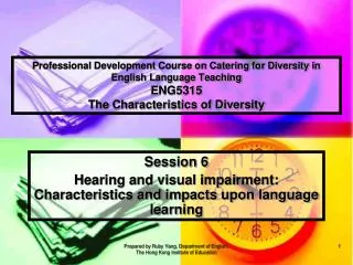Professional Development Course on Catering for Diversity in English Language Teaching ENG5315 The Characteristics of Di