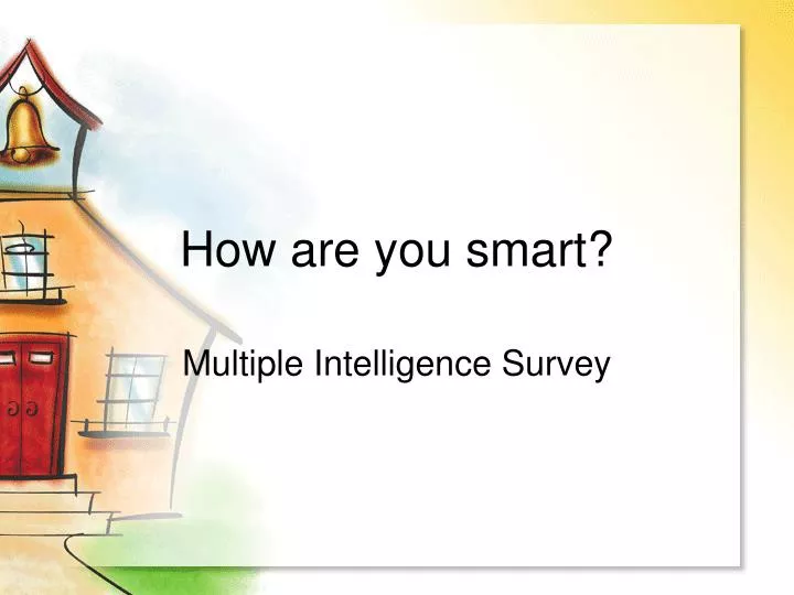 how are you smart