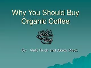 Why You Should Buy Organic Coffee