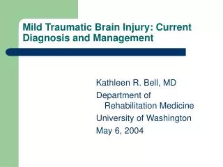 Mild Traumatic Brain Injury: Current Diagnosis and Management
