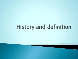 History and definition
