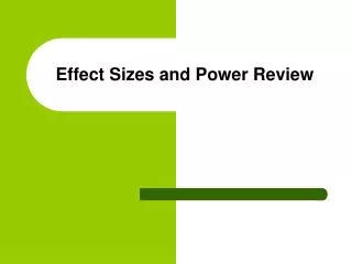 Effect Sizes and Power Review