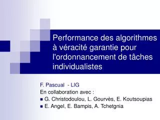 Performance des algorithmes à véracité garantie pour l'ordonnancement de tâches individualistes