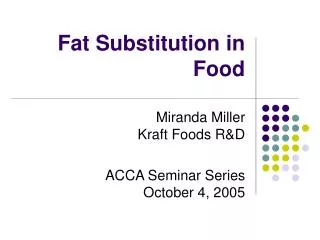 Fat Substitution in Food