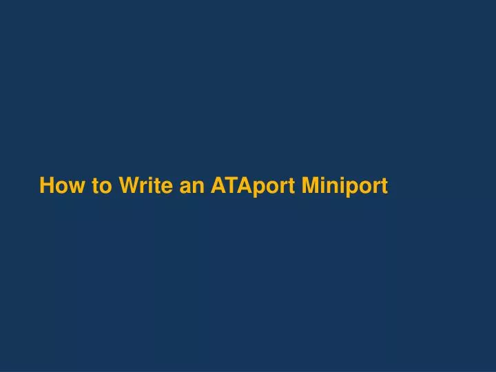 how to write an ataport miniport