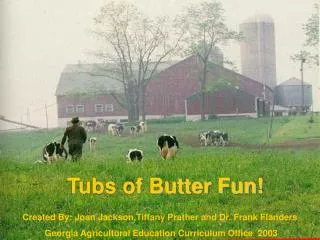 Tubs of Butter Fun!