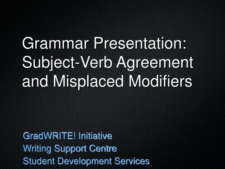 grammar presentation subject verb agreement and misplaced modifiers