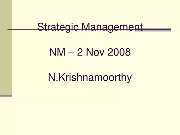 strategic management nm 2 nov 2008 n krishnamoorthy