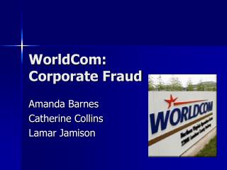 WorldCom: Corporate Fraud