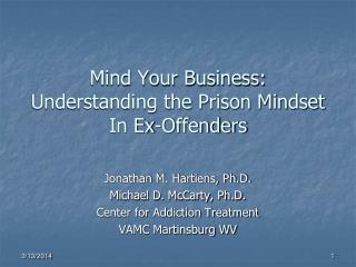 Mind Your Business: Understanding the Prison Mindset In Ex-Offenders