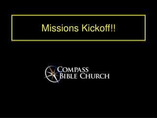 Missions Kickoff!!
