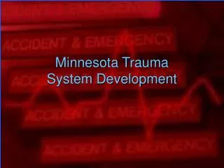 Minnesota Trauma System Development