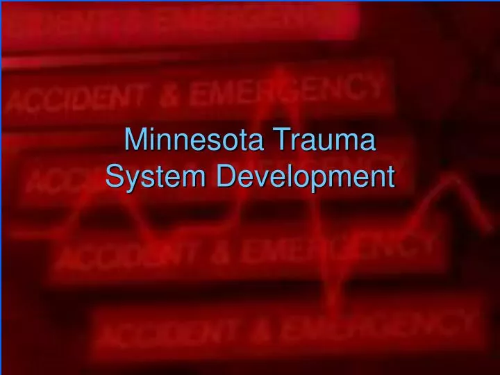minnesota trauma system development